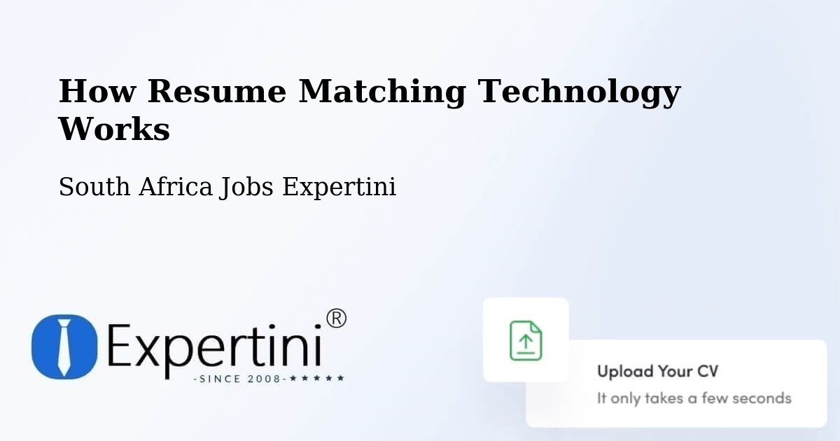 How Resume Matching Technology Works - South Africa Jobs Expertini