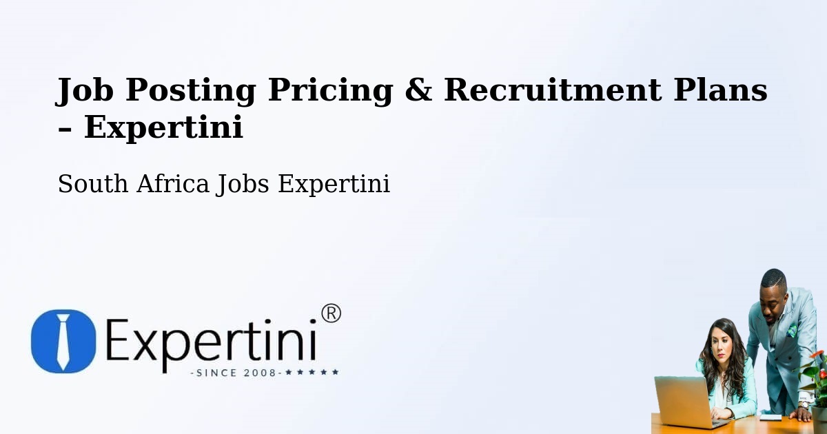 Job Posting Pricing & Recruitment Plans – Worcester - Worcester, South Africa Jobs Expertini